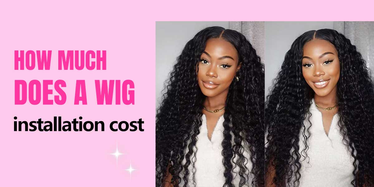 how-much-does-a-wig-installation-cost