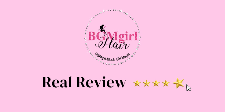 BGMgirl Hair Customer Reviews