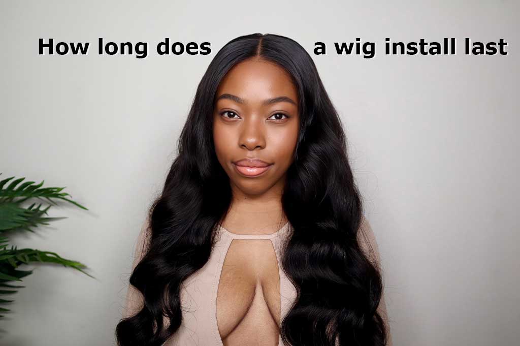 how-long-does-a-wig-install-last