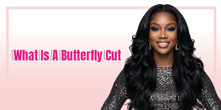 What Is A Butterfly Cut